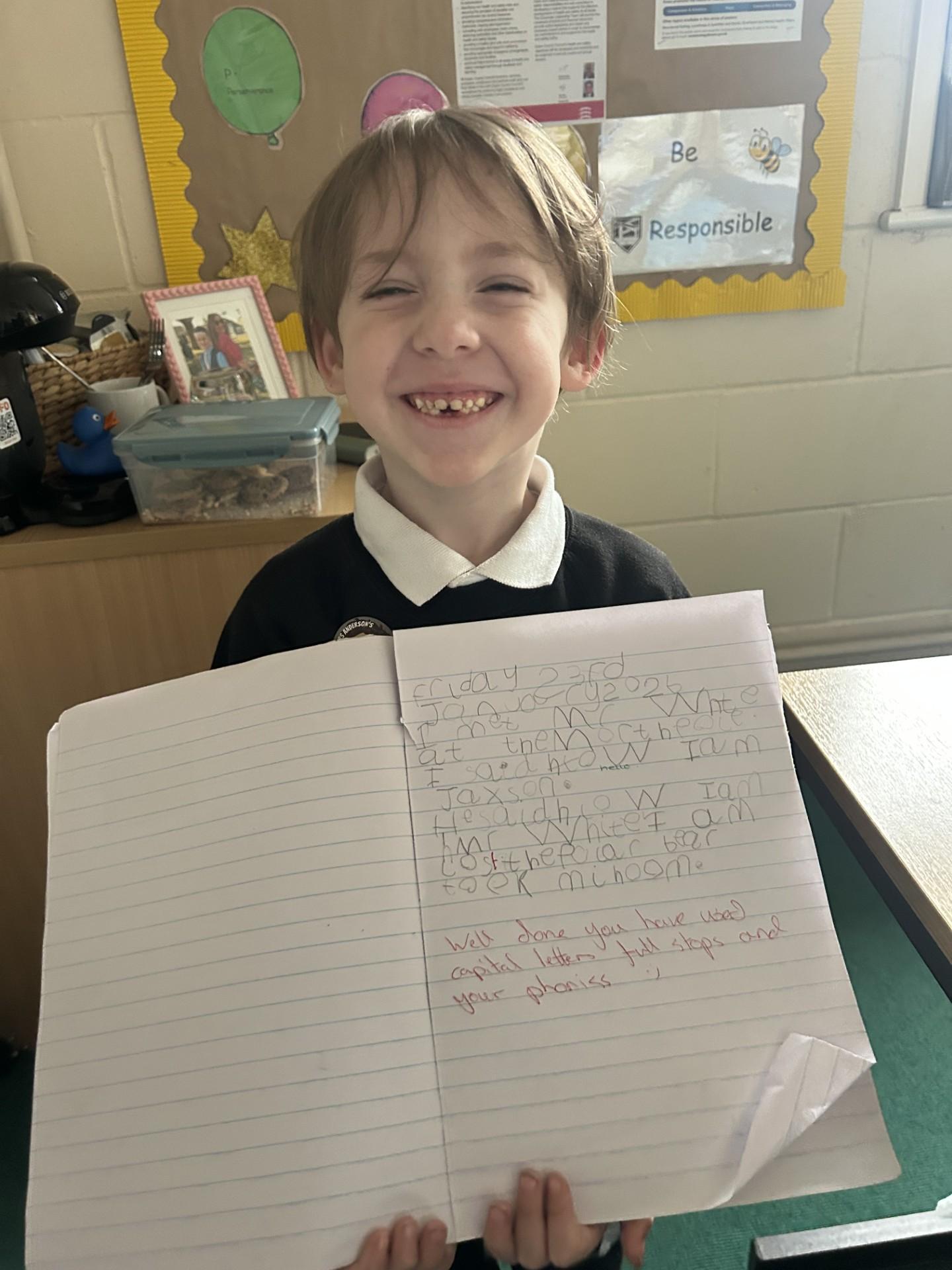 Mr Boulton brought Jaxsons writing to me. He has made us so proud!
